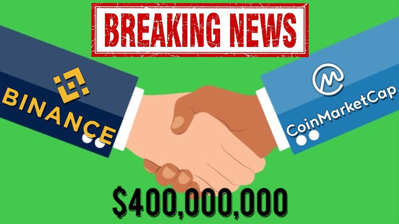 BREAKING: Binance Acquires CoinMarketCap For $400,000,000 ...