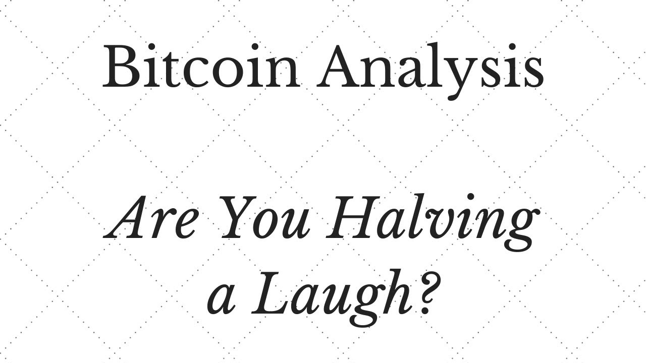 Bitcoin ($BTC) Technical Analysis – Are You 'Halving' a Laugh?